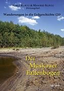 Kartonierter Einband Der Muskauer Faltenbogen von Almut Kupetz, Manfred Kupetz