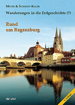 Kartonierter Einband Rund um Regensburg von Rolf K. F. MEYER, Hermann SCHMIDT-KALER