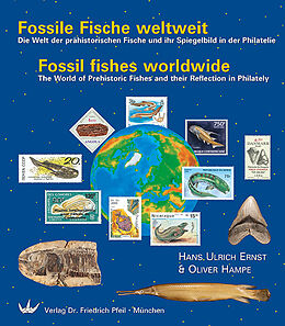 Fester Einband Fossile Fische weltweit / Fossil fishes worldwide von Hans Ulrich Ernst, Oliver Hampe