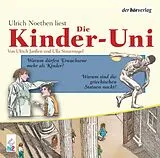 Audio CD (CD/SACD) Die Kinder-Uni. Warum dürfen Erwachsene mehr als Kinder? Warum sind die griechischen ...? von Ulrich Janßen, Ulla Steuernagel