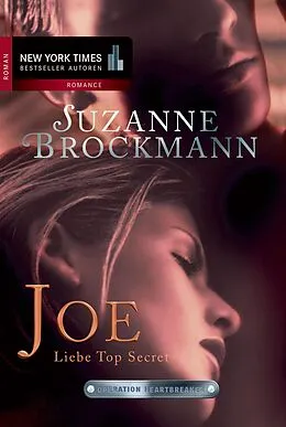 E-Book (epub) Operation Heartbreaker 1: Joe - Liebe Top Secret von Suzanne Brockmann