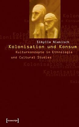 Paperback Kolonisation und Konsum von Sibylle Niekisch