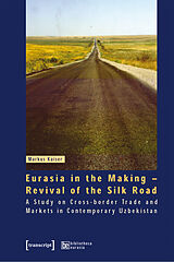 Couverture cartonnée Eurasia in the Making - Revival of the Silk Road de Markus Kaiser