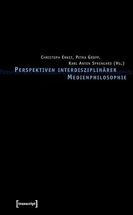 Kartonierter Einband Perspektiven interdisziplinärer Medienphilosophie von 