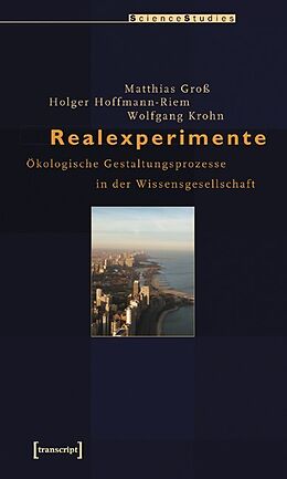 Kartonierter Einband Realexperimente von Matthias Groß, Holger Hoffmann-Riem, Wolfgang Krohn