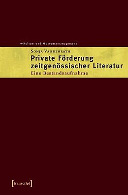 Kartonierter Einband Private Förderung zeitgenössischer Literatur von Sonja Vandenrath