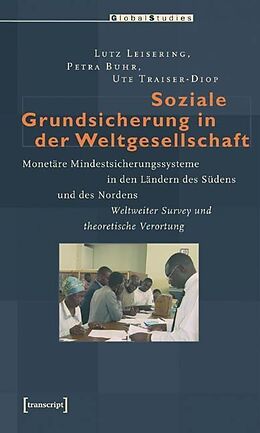 Kartonierter Einband Soziale Grundsicherung in der Weltgesellschaft von Lutz Leisering, Petra Buhr, Ute Traiser-Diop
