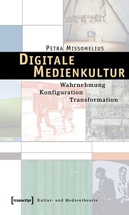 Kartonierter Einband Digitale Medienkultur von Petra Missomelius