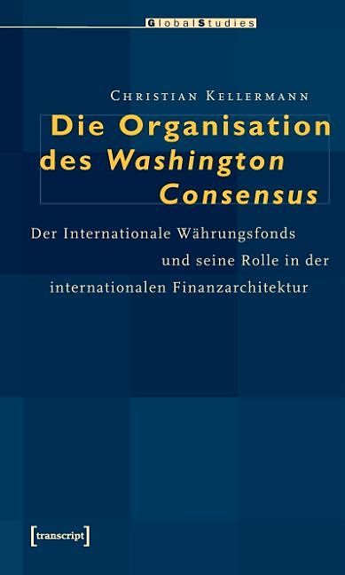 Die Organisation des Washington Consensus