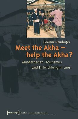 Kartonierter Einband Meet the Akha - help the Akha? von Corinne Flacke-Neudorfer