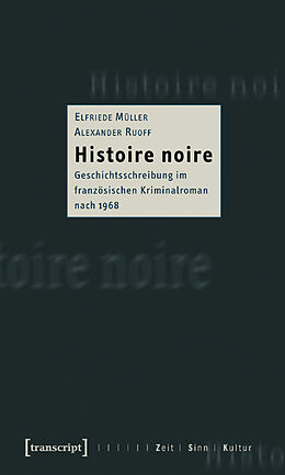 Kartonierter Einband Histoire noire von Elfriede Müller, Alexander Ruoff