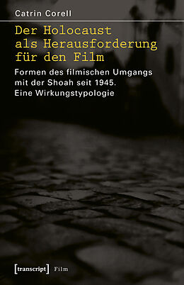 Kartonierter Einband Der Holocaust als Herausforderung für den Film von Catrin Corell