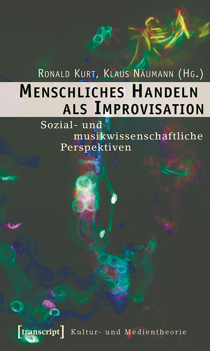 Menschliches Handeln als Improvisation