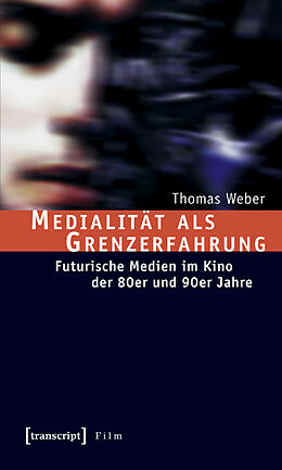 Kartonierter Einband Medialität als Grenzerfahrung von Thomas Weber