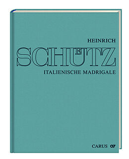 Fester Einband Heinrich Schütz: Italienische Madrigale. Gesamtausgabe Band 1 von Heinrich Schütz