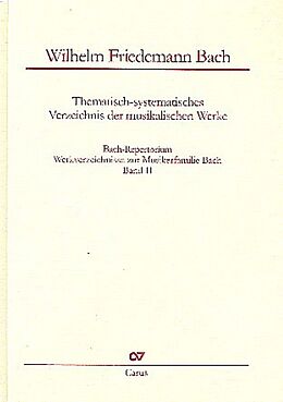 Notenblätter Wilhelm Friedemann Bach: Thematisch-systematisches Verzeichnis der musikalischen Werke von Wilhelm Friedemann Bach
