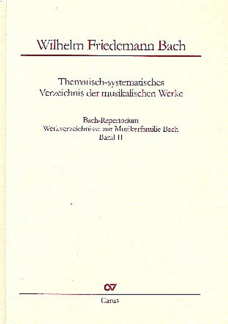 Wilhelm Friedemann Bach: Thematisch-systematisches Verzeichnis der musikalischen Werke