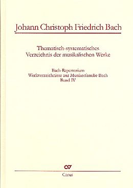 Fester Einband Johann Christoph Friedrich Bach: Thematisch-systematisches Verzeichnis der musikalischen Werke von Johann Christoph Friedrich Bach