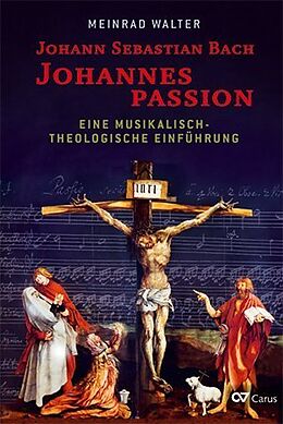 Kartonierter Einband Johann Sebastian Bach: Johannespassion von Meinrad Walter