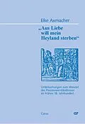 E-Book (pdf) Aus Liebe will mein Heyland sterben von Elke Axmacher