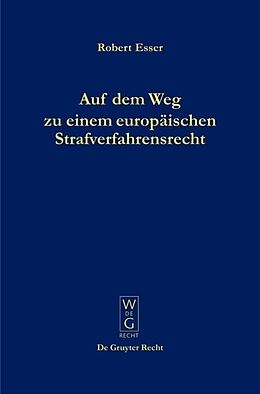 Fester Einband Auf dem Weg zu einem europäischen Strafverfahrensrecht von Robert Esser