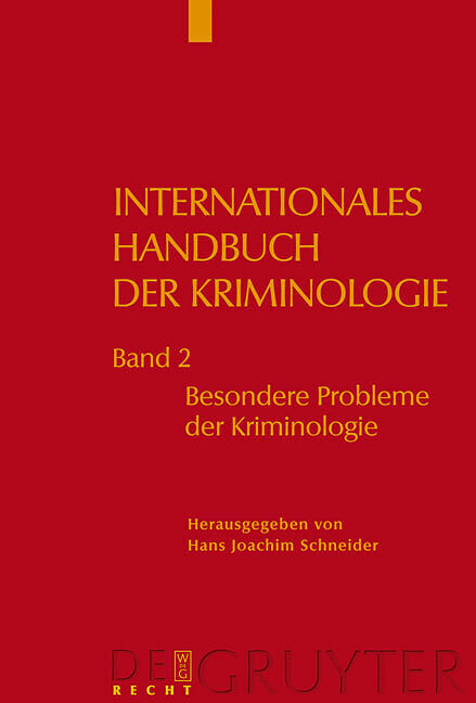 Internationales Handbuch der Kriminologie / Besondere Probleme der Kriminologie