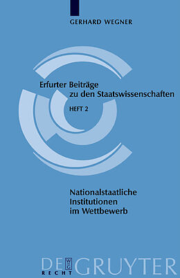 Fester Einband Nationalstaatliche Institutionen im Wettbewerb von Gerhard Wegner
