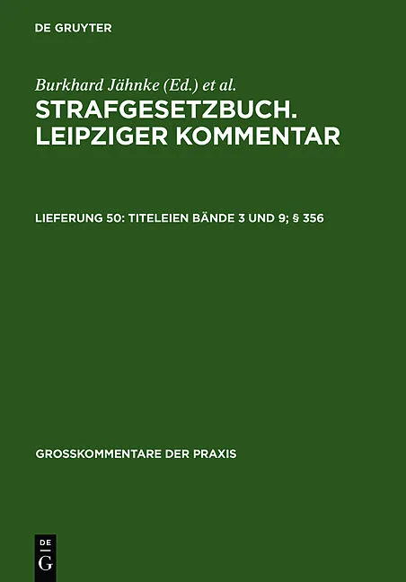 Strafgesetzbuch. Leipziger Kommentar / Titeleien Bände 3 und 9; § 356