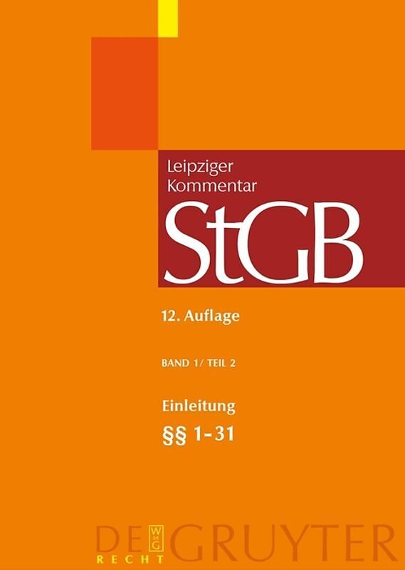 Strafgesetzbuch. Leipziger Kommentar / Einleitung; §§ 1-31