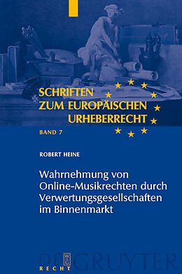 Fester Einband Wahrnehmung von Online-Musikrechten durch Verwertungsgesellschaften im Binnenmarkt von Robert Heine