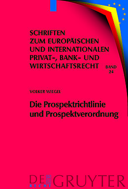 Fester Einband Die Prospektrichtlinie und Prospektverordnung von Volker Wiegel