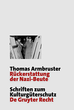 Fester Einband Rückerstattung der Nazi-Beute von Thomas Armbruster