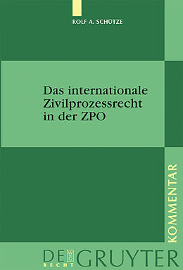 E-Book (pdf) Das internationale Zivilprozessrecht in der ZPO von Rolf A. Schütze