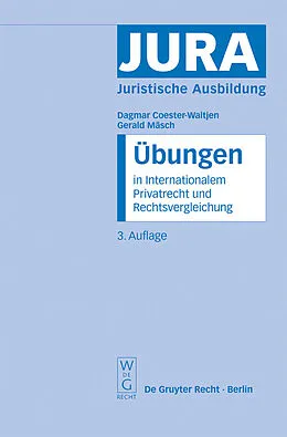 E-Book (pdf) Übungen in Internationalem Privatrecht und Rechtsvergleichung von Dagmar Coester-Waltjen, Gerald Mäsch