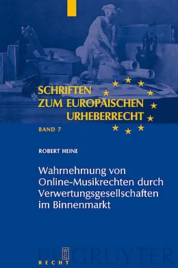 E-Book (pdf) Wahrnehmung von Online-Musikrechten durch Verwertungsgesellschaften im Binnenmarkt von Robert Heine