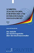 E-Book (pdf) Die Aufsicht des Insolvenzgerichts über den Insolvenzverwalter von Hans-Peter Rechel