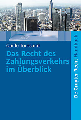 E-Book (pdf) Das Recht des Zahlungsverkehrs im Überblick von Guido Toussaint