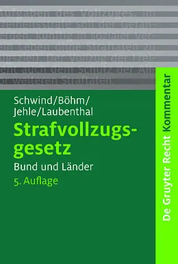 E-Book (pdf) Strafvollzugsgesetz von Hans-Dieter Schwind, Alexander Böhm, Jörg-Martin Jehle