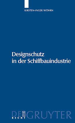 E-Book (pdf) Designschutz in der Schiffbauindustrie von Kirsten-Inger Wöhrn