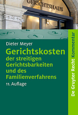 E-Book (pdf) Gerichtskosten der streitigen Gerichtsbarkeiten und des Familienverfahrens von Dieter Meyer