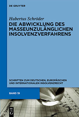 E-Book (pdf) Die Abwicklung des masseunzulänglichen Insolvenzverfahrens von Hubertus Schröder