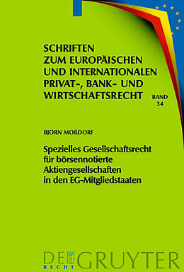 E-Book (pdf) Spezielles Gesellschaftsrecht für börsennotierte Aktiengesellschaften in den EG-Mitgliedstaaten von Björn Moßdorf