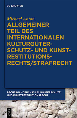 Fester Einband Michael Anton: Handbuch Kulturgüterschutz und Kunstrestitutionsrecht / Kulturgüterstrafrecht von Uta Birk