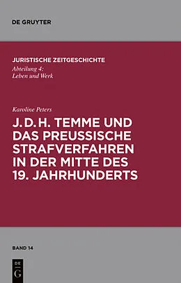 E-Book (pdf) J. D. H. Temme und das preußische Strafverfahren in der Mitte des 19. Jahrhunderts von Karoline Peters
