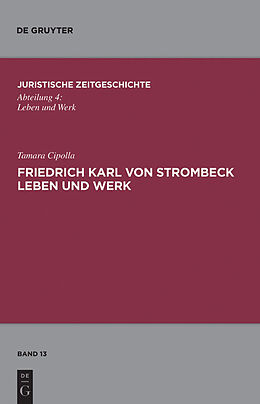 Fester Einband Friedrich Karl von Strombeck Leben und Werk von Tamara Cipolla
