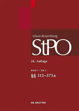 PDF Löwe/Rosenberg. Die Strafprozeßordnung und das Gerichtsverfassungsgesetz / §§ 312-373a von 