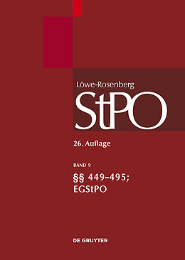 E-Book (pdf) Löwe/Rosenberg. Die Strafprozeßordnung und das Gerichtsverfassungsgesetz / §§ 449-495; EGStPO von Volker Erb, Robert Esser, Ulrich Franke