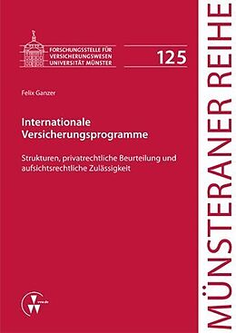 Kartonierter Einband Internationale Versicherungsprogramme von Felix Ganzer