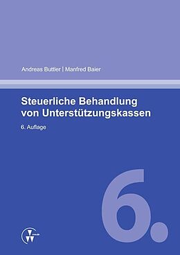 Kartonierter Einband Steuerliche Behandlung von Unterstützungskassen von Andreas Buttler, Manfred Baier