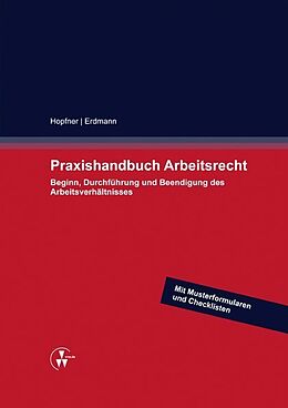 Fester Einband Praxishandbuch Arbeitsrecht von Sebastian Hopfner, Kay Uwe Erdmann, Benjamin Heider